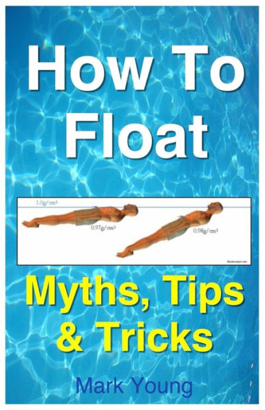 How To Float: Tips And Tricks To Help Anyone Float When Learning How To Swim