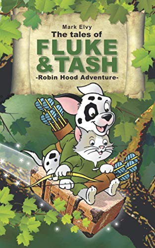 The Tales Of Fluke And Tash - Robin Hood Adventure