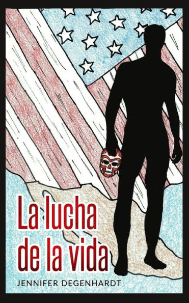 La Lucha De La Vida (Spanish Edition)