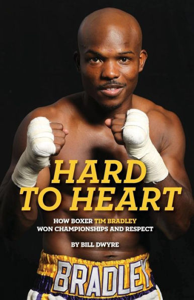 Hard To Heart: How Boxer Tim Bradley Won Championships And Respect