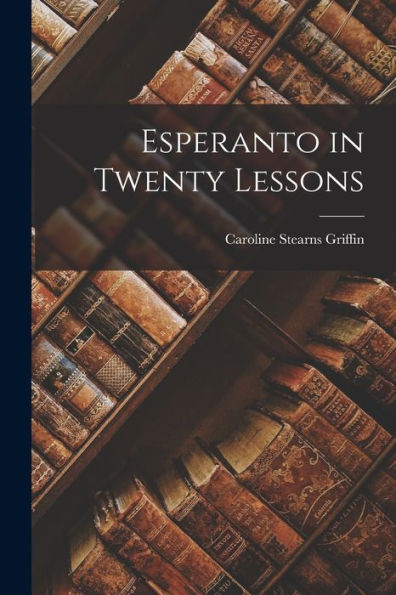 Esperanto In Twenty Lessons