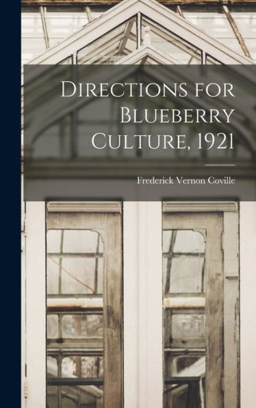 Directions For Blueberry Culture, 1921