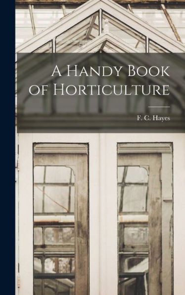 A Handy Book Of Horticulture