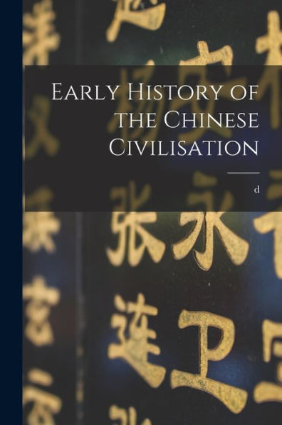 Early History Of The Chinese Civilisation