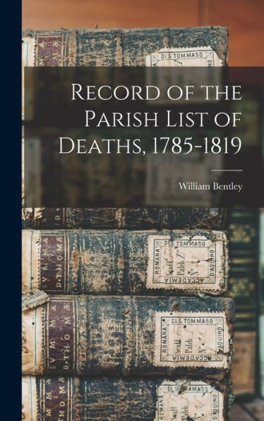 Record Of The Parish List Of Deaths, 1785-1819