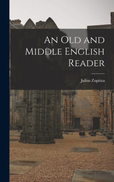 An Old And Middle English Reader