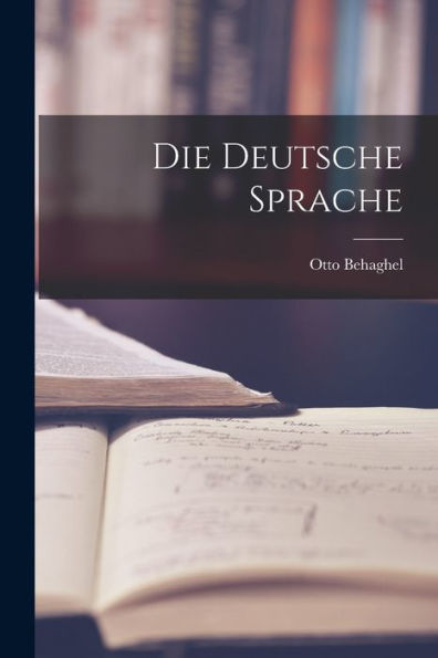 Die Deutsche Sprache