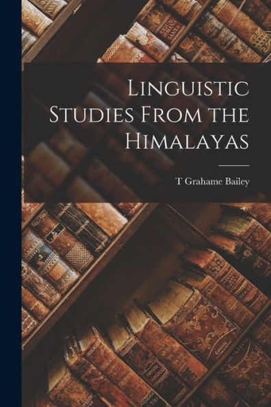 Linguistic Studies From The Himalayas