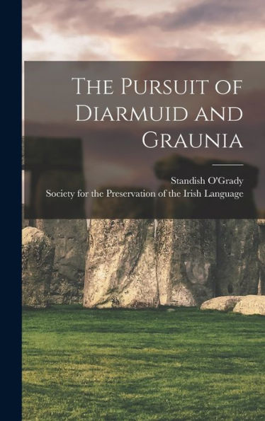 The Pursuit Of Diarmuid And Graunia (Irish Edition)