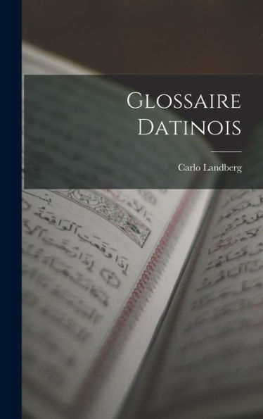 Glossaire Datinois (French Edition)