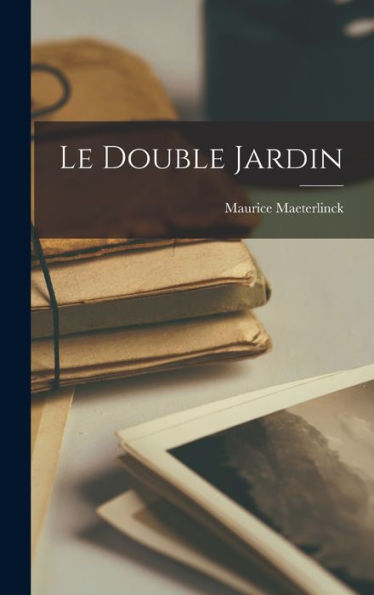 Le Double Jardin (French Edition)