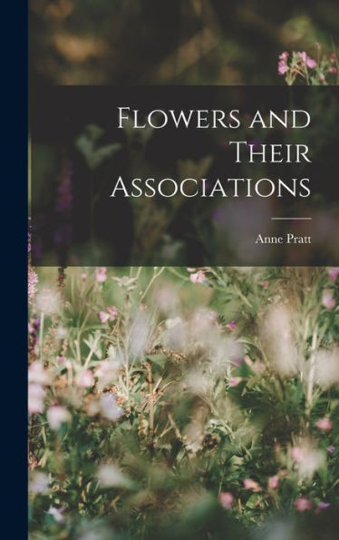 Flowers And Their Associations