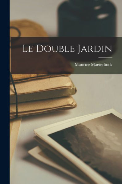 Le Double Jardin (French Edition)