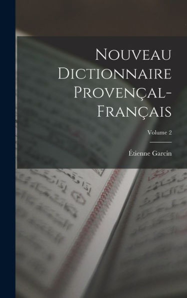 Nouveau Dictionnaire Proven?L-Fran?Is; Volume 2 (French Edition)