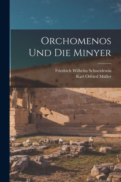 Orchomenos Und Die Minyer