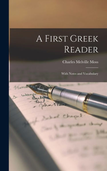 A First Greek Reader: With Notes And Vocabulary