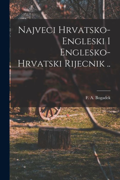 Najveci Hrvatsko-Engleski I Englesko-Hrvatski Rijecnik ..