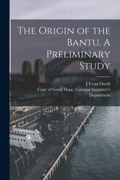 The Origin Of The Bantu. A Preliminary Study