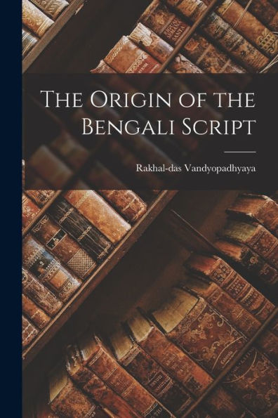 The Origin Of The Bengali Script