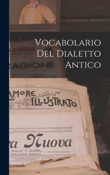 Vocabolario Del Dialetto Antico (Italian Edition)