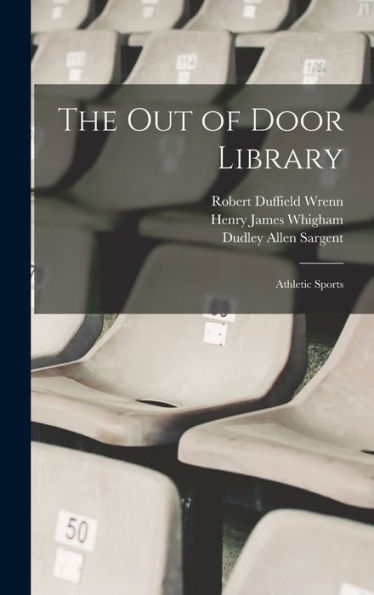 The Out Of Door Library: Athletic Sports