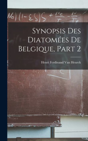 Synopsis Des Diatom?S De Belgique, Part 2 (French Edition)