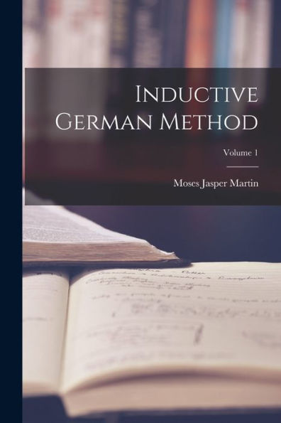 Inductive German Method; Volume 1