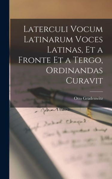 Laterculi Vocum Latinarum Voces Latinas, Et A Fronte Et A Tergo, Ordinandas Curavit (Latin Edition)