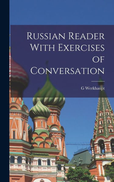 Russian Reader With Exercises Of Conversation