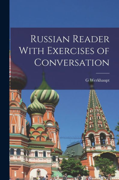 Russian Reader With Exercises Of Conversation