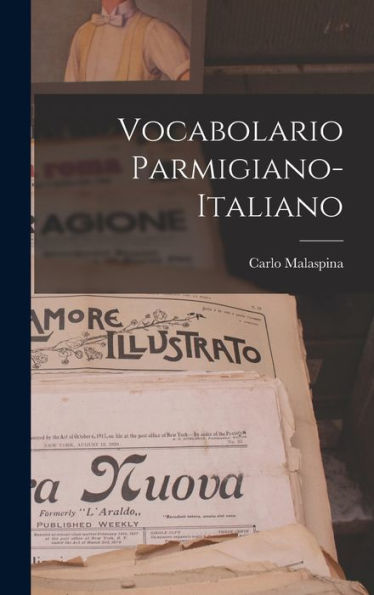 Vocabolario Parmigiano-Italiano (Italian Edition)