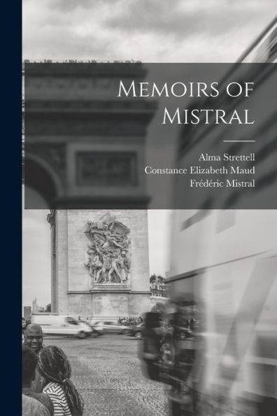 Memoirs Of Mistral