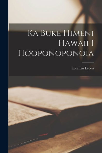 Ka Buke Himeni Hawaii I Hooponoponoia (Hawaiian Edition)