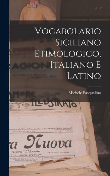 Vocabolario Siciliano Etimologico, Italiano E Latino (Italian Edition)