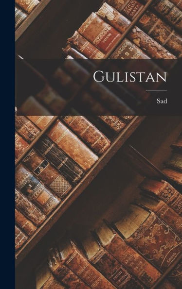 Gulistan (Persian Edition)