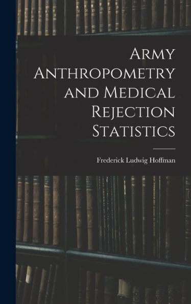 Army Anthropometry And Medical Rejection Statistics