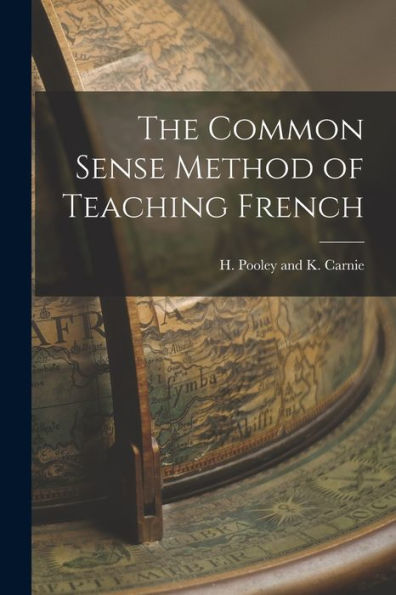 The Common Sense Method Of Teaching French