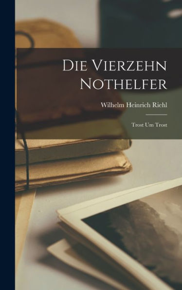 Die Vierzehn Nothelfer: Trost Um Trost