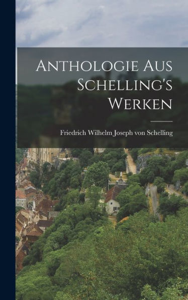 Anthologie Aus Schelling's Werken