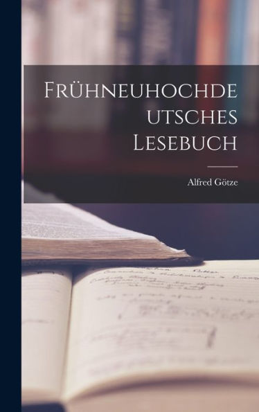 Früneuhochdeutsches Lesebuch