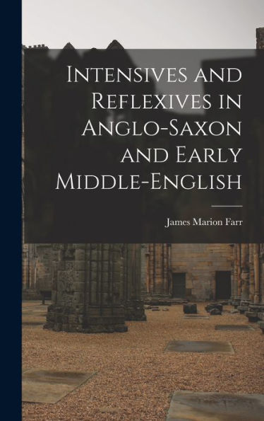 Intensives And Reflexives In Anglo-Saxon And Early Middle-English