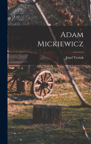 Adam Mickiewicz (Polish Edition)