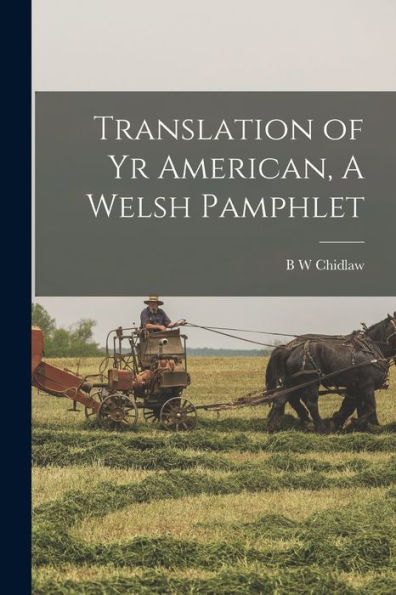 Translation Of Yr American, A Welsh Pamphlet