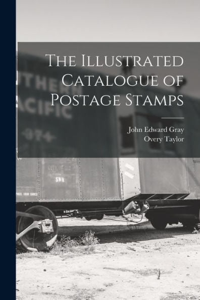 The Illustrated Catalogue Of Postage Stamps