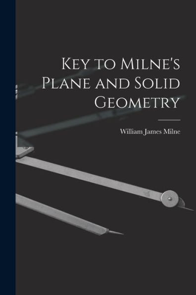 Key To Milne's Plane And Solid Geometry