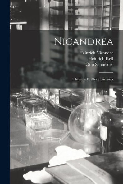 Nicandrea: Theriaca Et Alexipharmaca (Latin Edition)