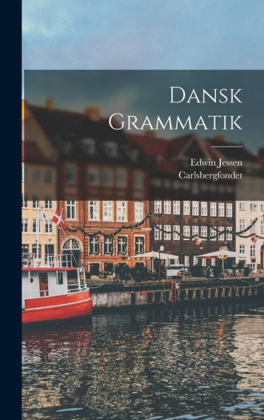 Dansk Grammatik (Danish Edition)