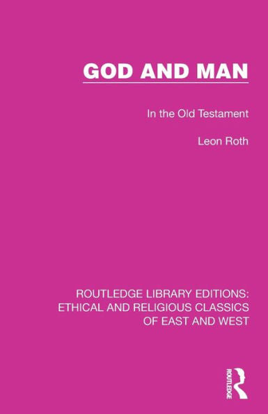 God And Man: In The Old Testament (Ethical And Religious Classics Of East And West)