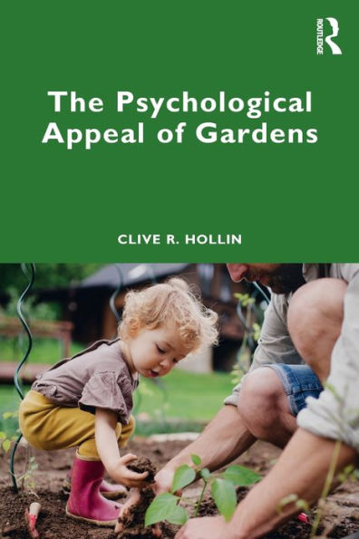 The Psychological Appeal Of Gardens