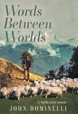 Words Between Worlds: A 1970S Travel Memoir